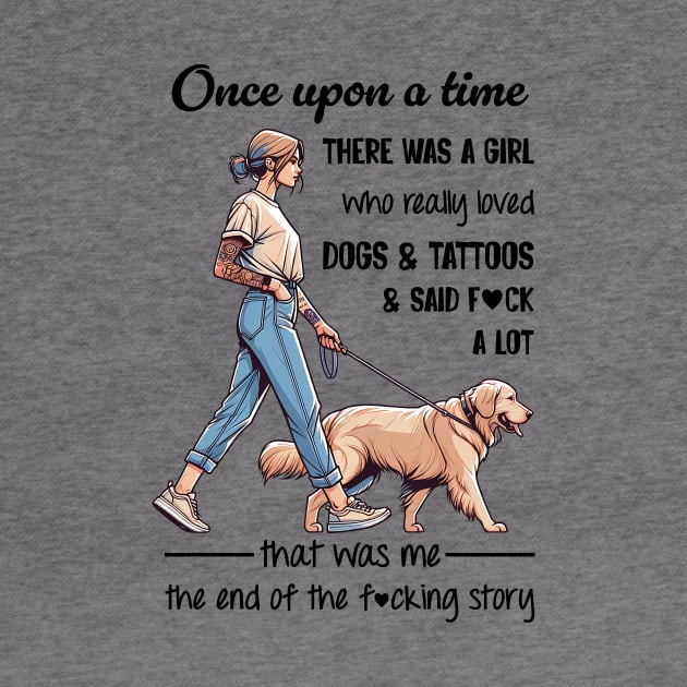 Golden Retriever Once Upon A Time There Was A Girl Really Loved Dogs & Tattoos by Hsieh Claretta Art